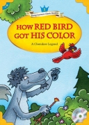 How Red Bird Got His Color + MP3 CD How Red Bird Got His Color + MP3 CD
